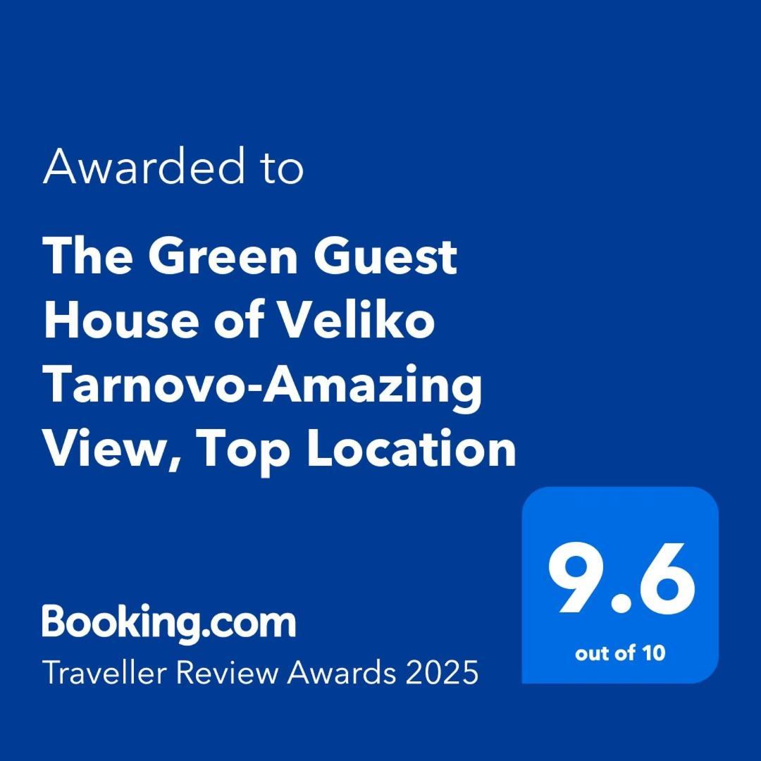 The Green Guest House Of Veliko Tarnovo-Amazing View, Top Location Экстерьер фото